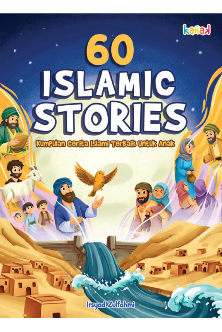 60 Islamic Stories : Kumpulan Cerita Islami Terbaik Untuk Anak